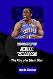 JALEN WILLIAMS: The Rise of a Silent Star