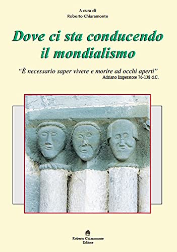 Dove ci sta conducendo il mondialismo