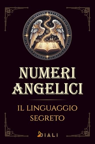Numeri Angelici: Il Linguaggio Segreto
