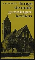 LANgS DE OUDE GRONINGER KERKEN 902464075X Book Cover