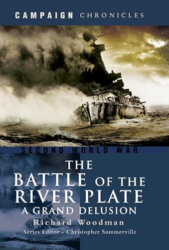 The Battle of the River Plate: A Grand Delusion (Campaign Chronicles)