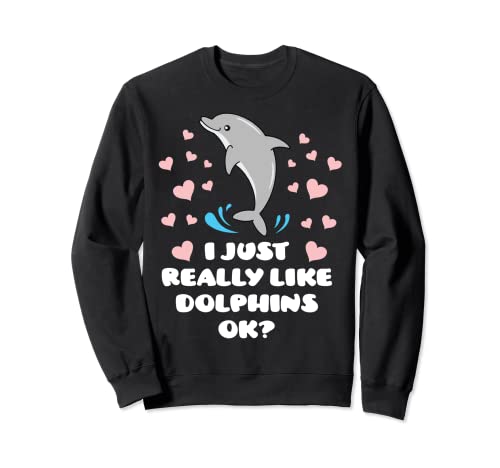 Realmente me gustan los delfines, Ok? Delfines con forma de corazón Sudadera