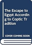 lehnert & landrock egypt  The Escape to Egypt According to Coptic Tradition