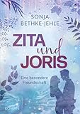 Zita und Joris - Die Geschichte einer besonderen Freundschaft: Eine queere Novelle über Online-Freundschaft und das Risiko echter Nähe