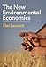 The New Environmental Economics: Sustainability and Justice
