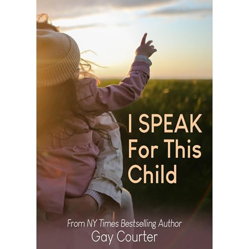 I Speak For This Child: True Stories of a Child Advocate by Gay Courter episode artwork