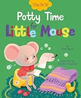 Potty Time for Little Mouse (I Can Do It!) B0G5H1WWYL Book Cover