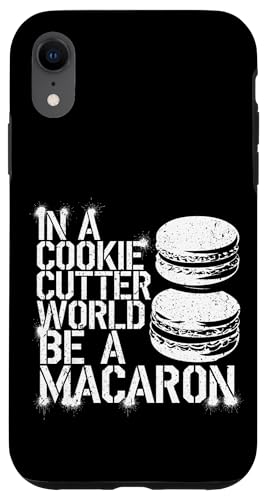 uIn A Cookie Cutter World Be A Macaronv킢XC[cfUC X}zP[X iPhone XR p