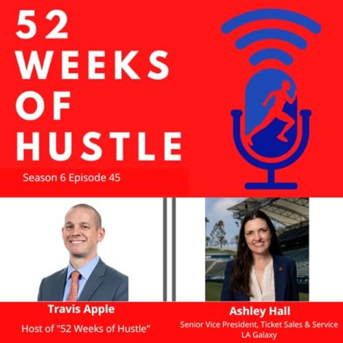 52 Weeks of Hustle with Ashley Hall