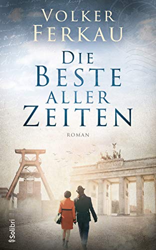 DIE BESTE ALLER ZEITEN: Eine berührende Familiensaga über den Kampf um Liebe, Vergessen und ein besseres Leben