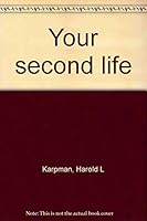 Your Second Life 0874770416 Book Cover