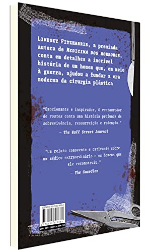 O restaurador de rostos: A aterrorizante batalha de um cirurgião para recuperar soldados desfigurado