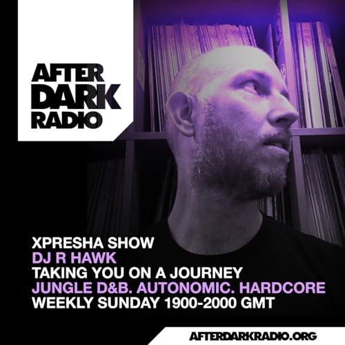 R Hawk - Xpresha Show on After Dark Radio - 26 April 2026
