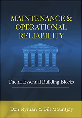 Maintenance and Operational Reliability: 24 Essential Building Bl...