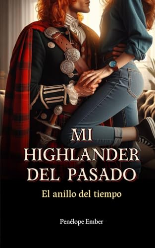 Mi Highlander del Pasado: El anillo del tiempo