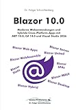 Blazor 10.0: Moderne Webanwendungen und hybride Cross-Platform-Apps mit .NET 10.0, C# 14.0 und Visual Studio 2026 (.NET 10.0-Fachbuchreihe von Dr. Holger Schwichtenberg)