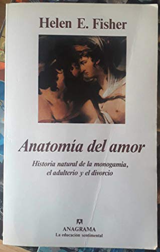 Anatomía del amor (Historia natural de la monog... 8433902083 Book Cover
