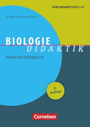 Fachdidaktik: Biologie-Didaktik (8. Auflage) - Praxishandbuch für die Sekundarstufe I und II - Buch