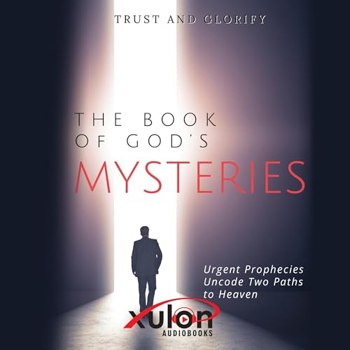 The Book of God's Mysteries by Trust and Glorify episode artwork