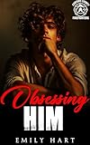 Obsessing HIM : A Small Town, Opposite Attract Romance (Book 3) (Ashford County Firefighters)