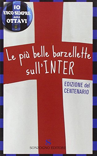 Le più belle barzellette sull'Inter. Edizione del centenario