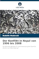 Der Konflikt in Nepal von 1996 bis 2008: Ein aktuelles Beispiel für die Anwendung der Guerilla-Doktrin von Mao Zedong? (German Edition) 6208792150 Book Cover