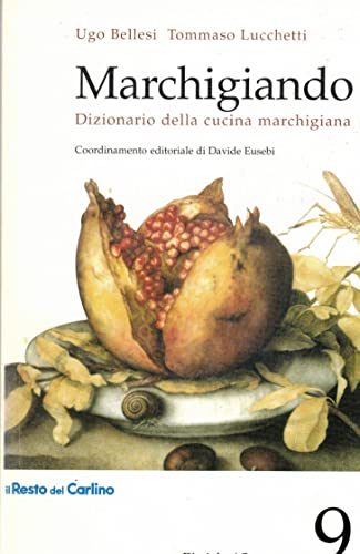 lucchetti marchigiando dizionario della cucina marchigiana