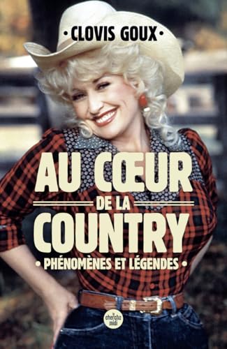 Au coeur de la country. Phénomènes et légendes