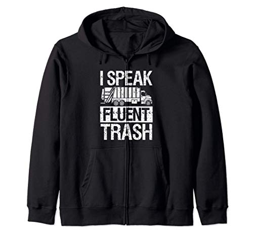 I Speak Fluent Trash | Funny Garbage Day Truck Driver Sudadera con Capucha