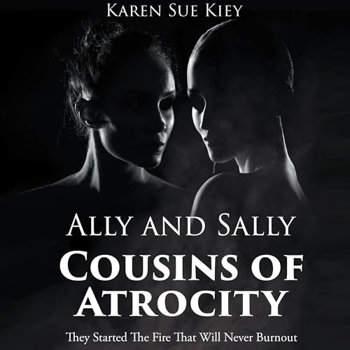 Ally and Sally Cousins of Atrocity by Karen Sue Kiey episode artwork