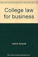 College Law for Business 0538129204 Book Cover