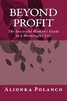 Paperback Beyond Profit: The Successful Woman’s Guide to a Meaningful Life Book