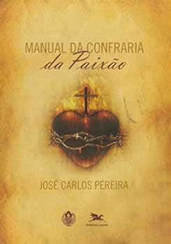 Paperback Manual De Confraria Da Paixao [Portuguese] Book