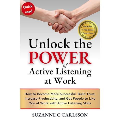 Unlock the Power of Active Listening at Work Audiolibro Por Suzanne Carlsson arte de portada