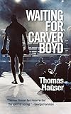  Waiting for Carver Boyd (English Edition)