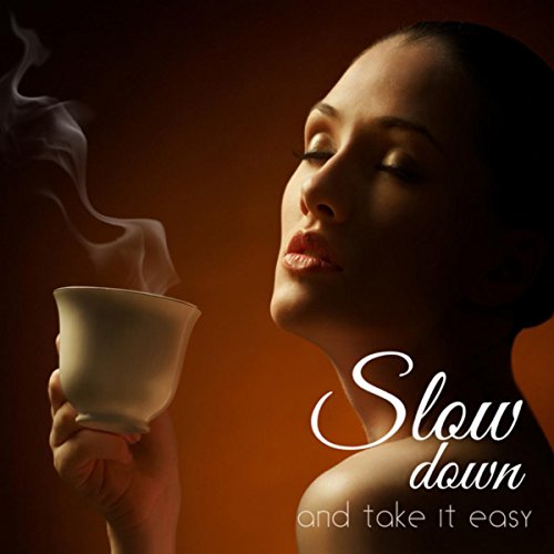 Amazon.com: Slow Down and Take It Easy the Healing Playlist : Various ...