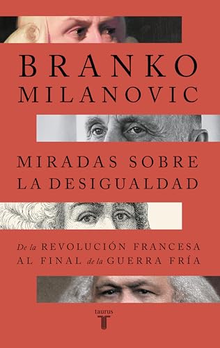 Miradas sobre la desigualdad: De la Revolución Francesa al final de la Guerra Fría
