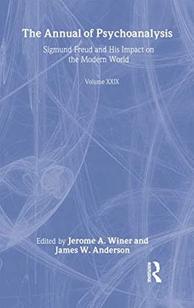 The Annual of Psychoanalysis, V. 29: Sigmund Freud and His Impact on the Modern World book cover