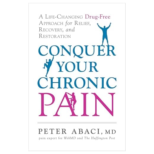 Conquer Your Chronic Pain: A Life-Changing Drug-Free Approach for Relief, Recovery, and Restoration