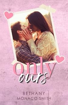 Only Ours (Lacy Creek Series) - Book #3 of the Lacy Creek