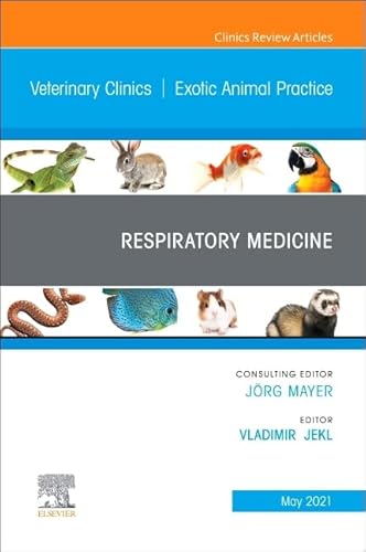 Compare Textbook Prices for Respiratory Medicine, An Issue of Veterinary Clinics of North America: Exotic Animal Practice Volume 24-2 The Clinics: Veterinary Medicine, Volume 24-2  ISBN 9780323778497 by Jekl DVM  PhD  Dip. ECZM, Vladimir