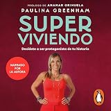 Superviviendo: Decídete a ser protagonista de tu historia