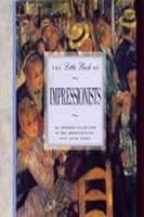 The Little Book of Impressionists (Little Book) 0792458141 Book Cover