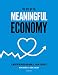 The Rise of The Meaningful Economy: A megatrend where meaning is a new currency