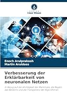 Verbesserung der Erklärbarkeit von neuronalen Netzen (German Edition) 6202371129 Book Cover