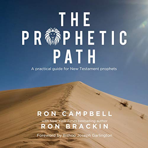 The Prophetic Path: A Practical Guide for New Testament Prophets by Ron Campbell episode artwork