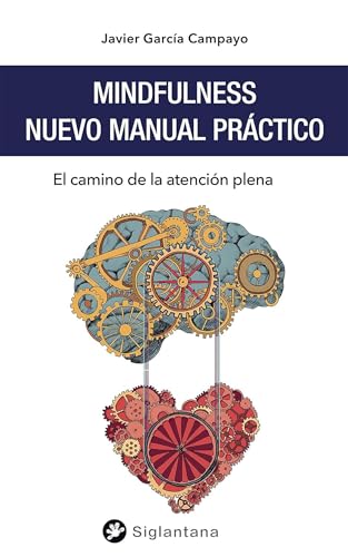 Mindfulness: Nuevo manual práctico: El camino de la atención plena (MINDFULNESS Y MEDITACION)