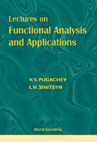 Compare Textbook Prices for LECTURES ON FUNCTIONAL ANALYSIS AND APPLICATIONS  ISBN 9789810237226 by Pugachev, V S,Sinitsyn, Igor