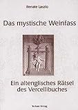  Das mystische Weinfass. Ein altenglisches Rätsel des Vercellibuches