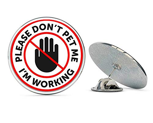 Please Don't Pet Me Service Dog Metal 0.75